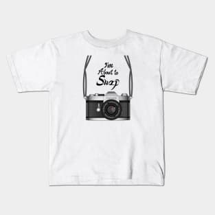 Camera - I'm About To Snap Kids T-Shirt